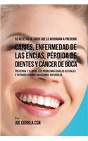 53 Recetas de Jugos Que Lo Ayudarán a Prevenir Caries, Enfermedad de las Encías, Pérdida de Dientes y Cáncer de Boca