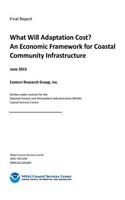 What Will Adaptation Cost? An Economic Framework for Coastal Community Infrastru