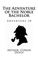 The Adventure of the Noble Bachelor