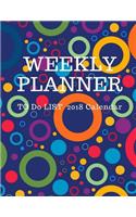 Weekly Planner To Do List 2018 Calendar