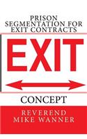 Prison Segmentation For Exit Contracts: Concept