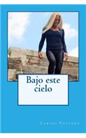 Bajo este cielo