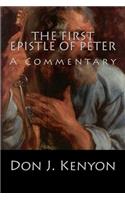 The First Epistle of Peter: A Commentary
