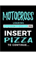 Motocross Loading 75% Insert Pizza To Continue: Blank Doodle & Drawing Sketchbook