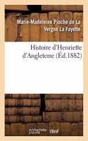 Histoire d'Henriette d'Angleterre