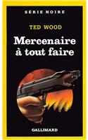 Mercenaire a Tout Faire: (A49226 Serie Noire 1)