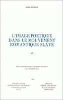 L'Image Poetique Dans Le Mouvement Romantique Slave