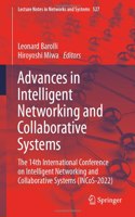 Advances in Intelligent Networking and Collaborative Systems: The 14th International Conference on Intelligent Networking and Collaborative Systems (Incos-2022)