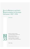 Jews in Business and their Representation in German Literature 1827-1934