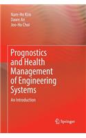 Prognostics and Health Management of Engineering Systems