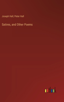 Satires, and Other Poems