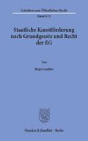 Staatliche Kunstforderung Nach Grundgesetz Und Recht Der Eg