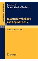 Quantum Probability and Applications V