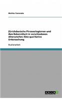 Zürichdeutsche Phraseologismen und ihre Bekanntheit in verschiedenen Altersstufen