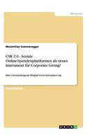 CSR 2.0 - Soziale Online-Spendenplattformen als neues Instrument für Corporate Giving?