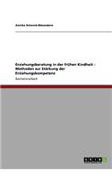 Erziehungsberatung in der frühen Kindheit - Methoden zur Stärkung der Erziehungskompetenz