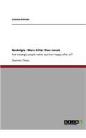 Nostalgia - More bitter than sweet: Are nostalgic people rather sad than happy after all?