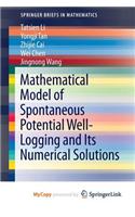 Mathematical Model of Spontaneous Potential Well-Logging and Its Numerical Solutions
