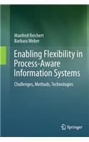 Enabling Flexibility in Process-Aware Information Systems