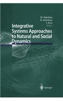Integrative Systems Approaches to Natural and Social Dynamics