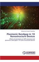 Plasmonic Bandgap in 1D Nanostructure Devices