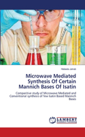 Microwave Mediated Synthesis Of Certain Mannich Bases Of Isatin