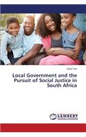 Local Government and the Pursuit of Social Justice in South Africa