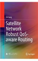 Satellite Network Robust Qos-Aware Routing