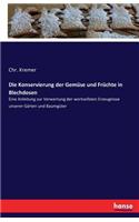 Konservierung der Gemüse und Früchte in Blechdosen