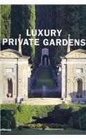 Luxury Private Gardens