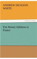 Fiat Money Inflation in France