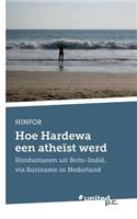 Hoe Hardewa Een Atheist Werd