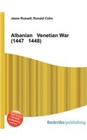 Albanian Venetian War (1447 1448)