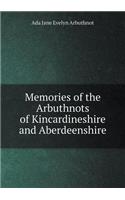 Memories of the Arbuthnots of Kincardineshire and Aberdeenshire: (English)