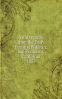 Vital records from the Daily Evening Bulletin, San Francisco, California