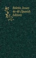 Boletin, Issues 46-48 (Spanish Edition)