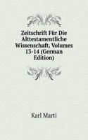 Zeitschrift Fur Die Alttestamentliche Wissenschaft, Volumes 13-14 (German Edition)