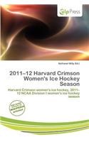 2011-12 Harvard Crimson Women's Ice Hockey Season: (English)