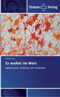 Er wohnt im Wort
