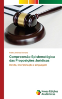 Compreensão Epistemológica das Proposições Jurídicas