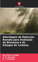 Abordagem de Detecção Remota para Avaliação da Biomassa e do Estoque de Carbono