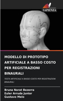 Modello Di Prototipo Artificiale a Basso Costo Per Registrazioni Binaurali