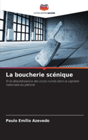 boucherie scénique