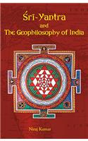 Sri Yantra And The Geophilosophy Of India