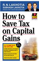 How to Save Tax on Capital Gains