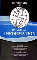 Dictionary of Universal Information : Comprising Moral, Mathematical, Physical, Natural Sciences, Arts and Literary Knowledge with a Chronological Table, Pronounciation and Etymology of every leading Term (in 4 parts)