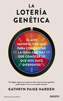 La loteria genetica: El ADN importa: por que para conquistar la igualdad hay que conocer lo que nos hace diferentes