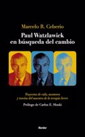 Paul Watzlawick en busqueda del cambio: Trayectos de vida, mentores y teorias del maestro de la terapia breve (Herder Mexico) (Spanish Edition)