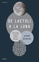 De Laetoli a la Luna: El insolito viaje del cerebro humano