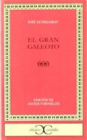 El gran Galeoto / The great Galeoto